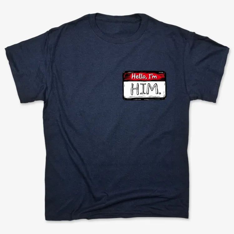 Hello I'm Him Name Tag