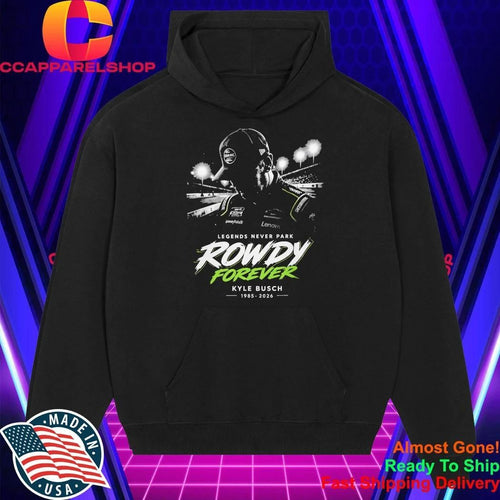 2026 Racing Kyle Busch Legends Never Park Rowdy Forever Shirt