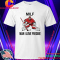 Frederik Andersen MILF Man I love Freddie Shirt