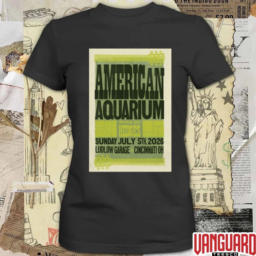 American Aquarium Ludlow Garage In Cincinnati OH On July 5 2026 Tour Poster t-shirt