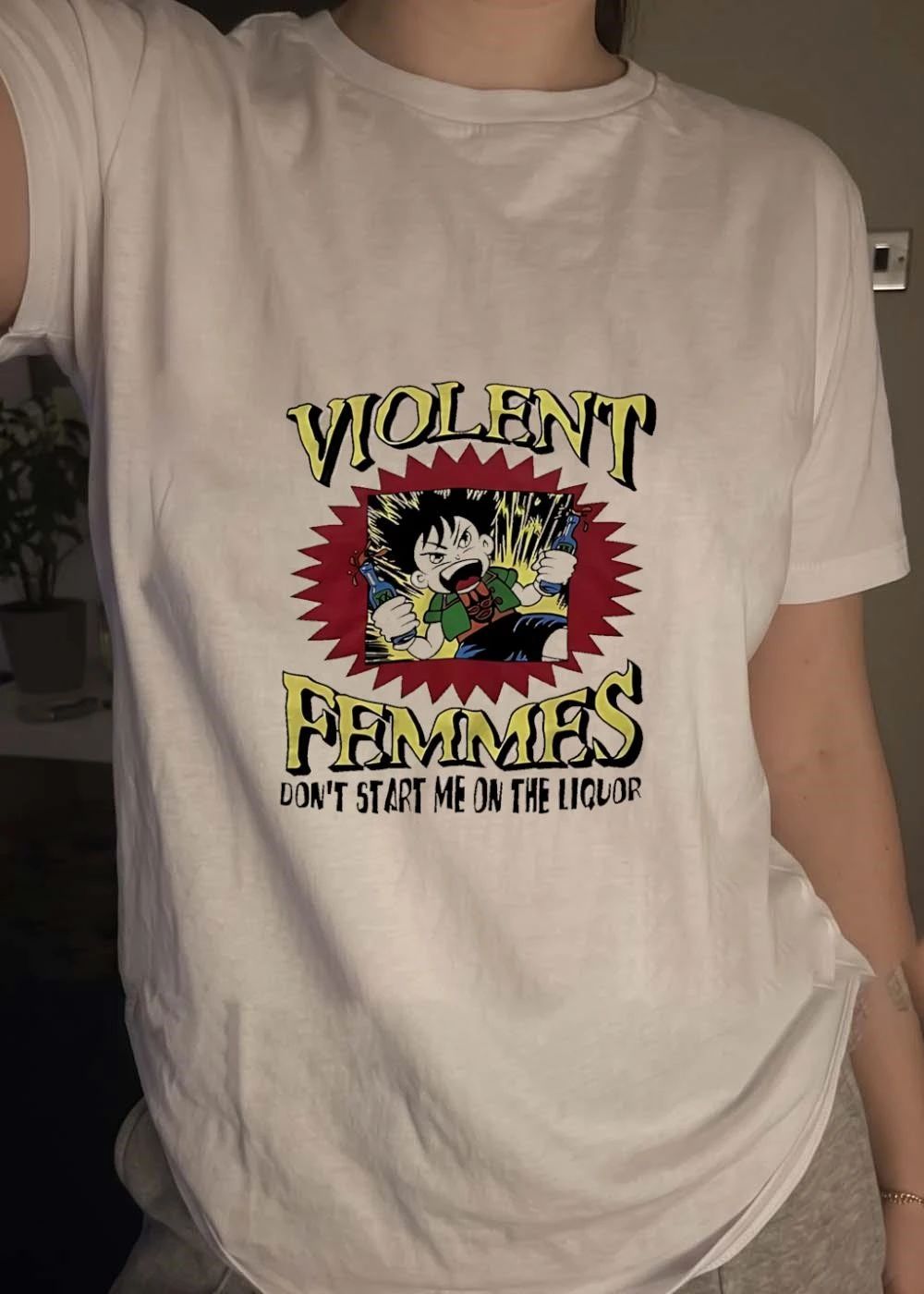 Violent Femmes Blister in the Sun dont start me on the liquor shirt