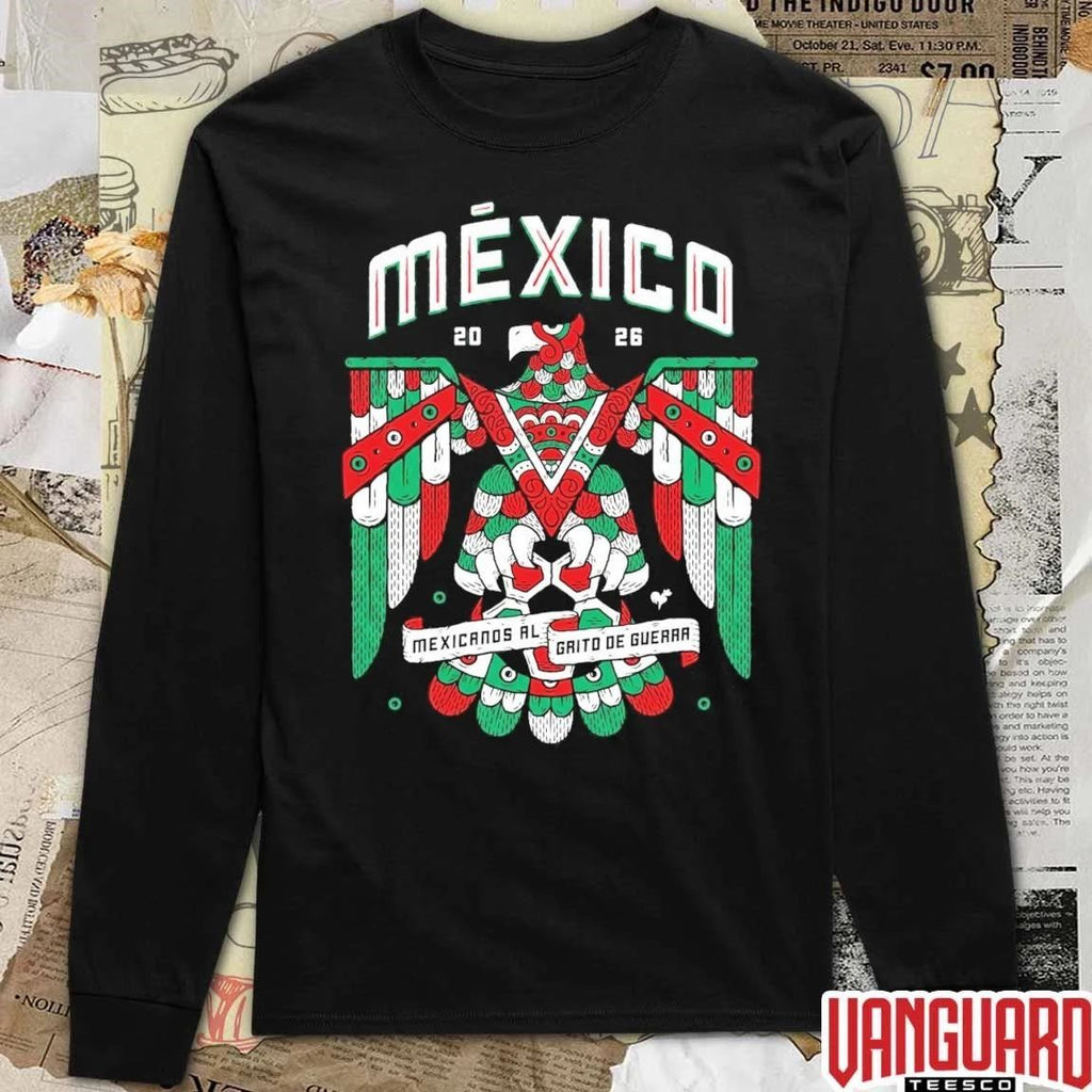 Mexico Mexicanos Al Grito De Guerra 2026 t-shirt