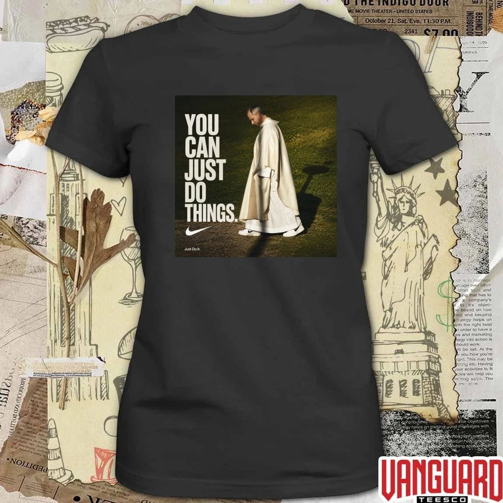 Pope Leo XIV You Can Just Do Things 2026 t-shirt