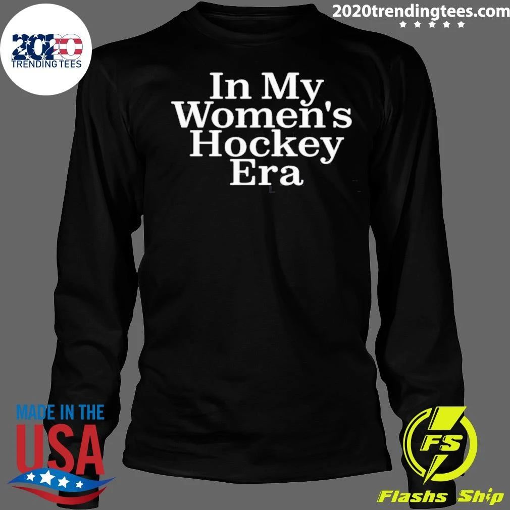 In My Women’s Hockey Era Shirt