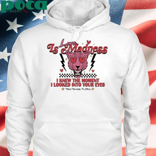 30Secondstomars Love Is Madness Lyric I Knew The Moment I Looked Into Your Eyes Shirt