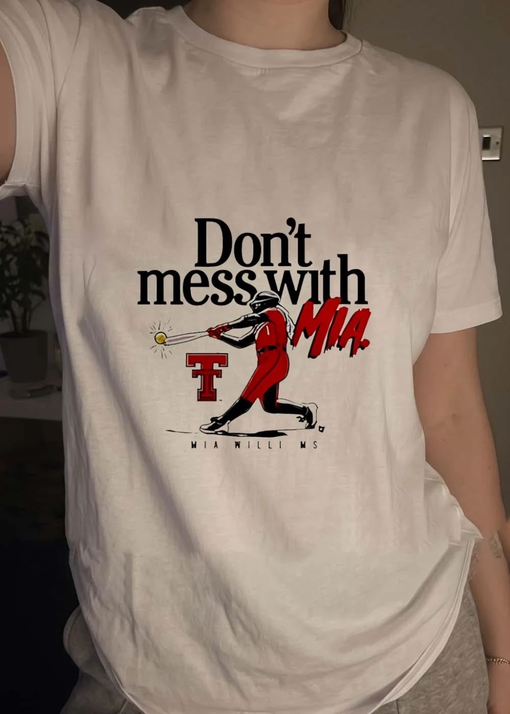 Mia Willi ms Softball Player Hitting Ball Don’t mess with MIA Texas Tech Shirt