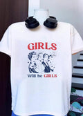 Girls will be girls votes for women shirt