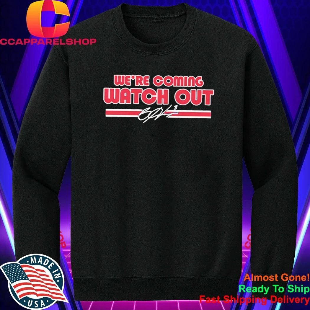Bryce Harper We’Re Coming Watch Out Shirt
