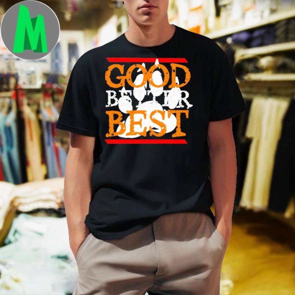 Good Better Best Logo Tee Shirt