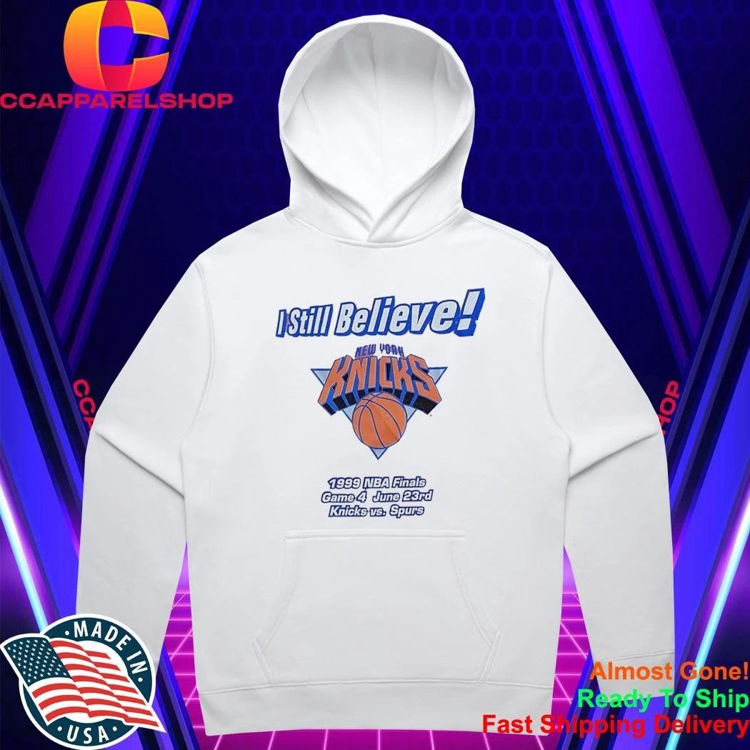 I Still Believe 1999 Finals Game 4 June 23rd Knicks x Spurs Shirt