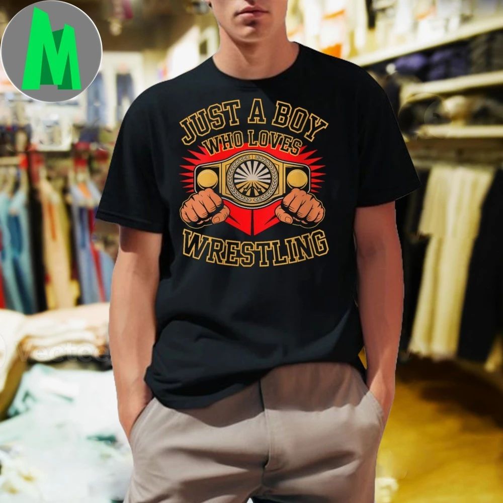 Just A Boy Who Loves Wrestling Shirt