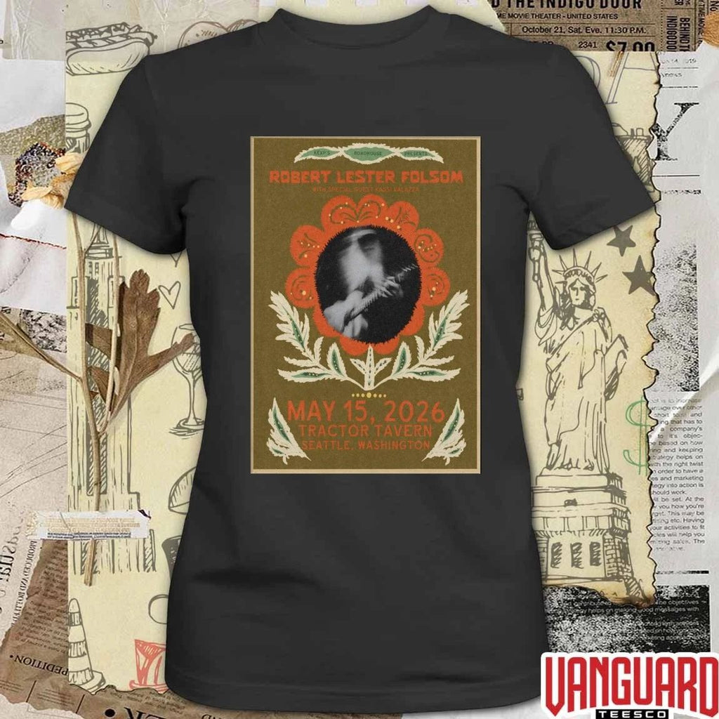 Robert Lester Folsom Tractor Tavern Seattle WA May 15 2026 Poster t-shirt
