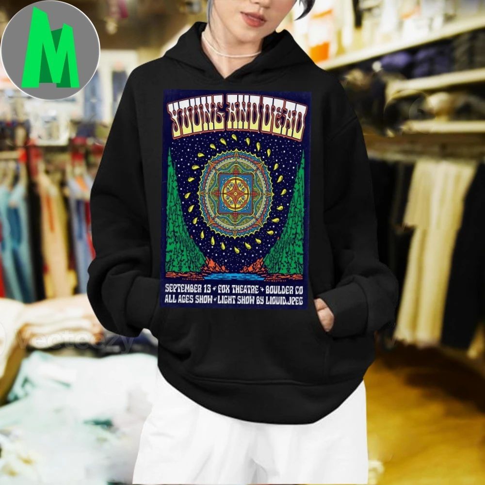 Young And Dead 9-13-2025 Boulder CO Poster Shirt