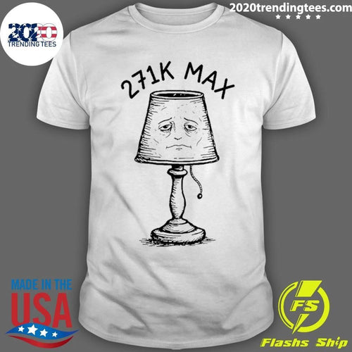 271k Max Meme Shirt