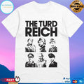 The Turd Reich Political Satire Power T-shirts