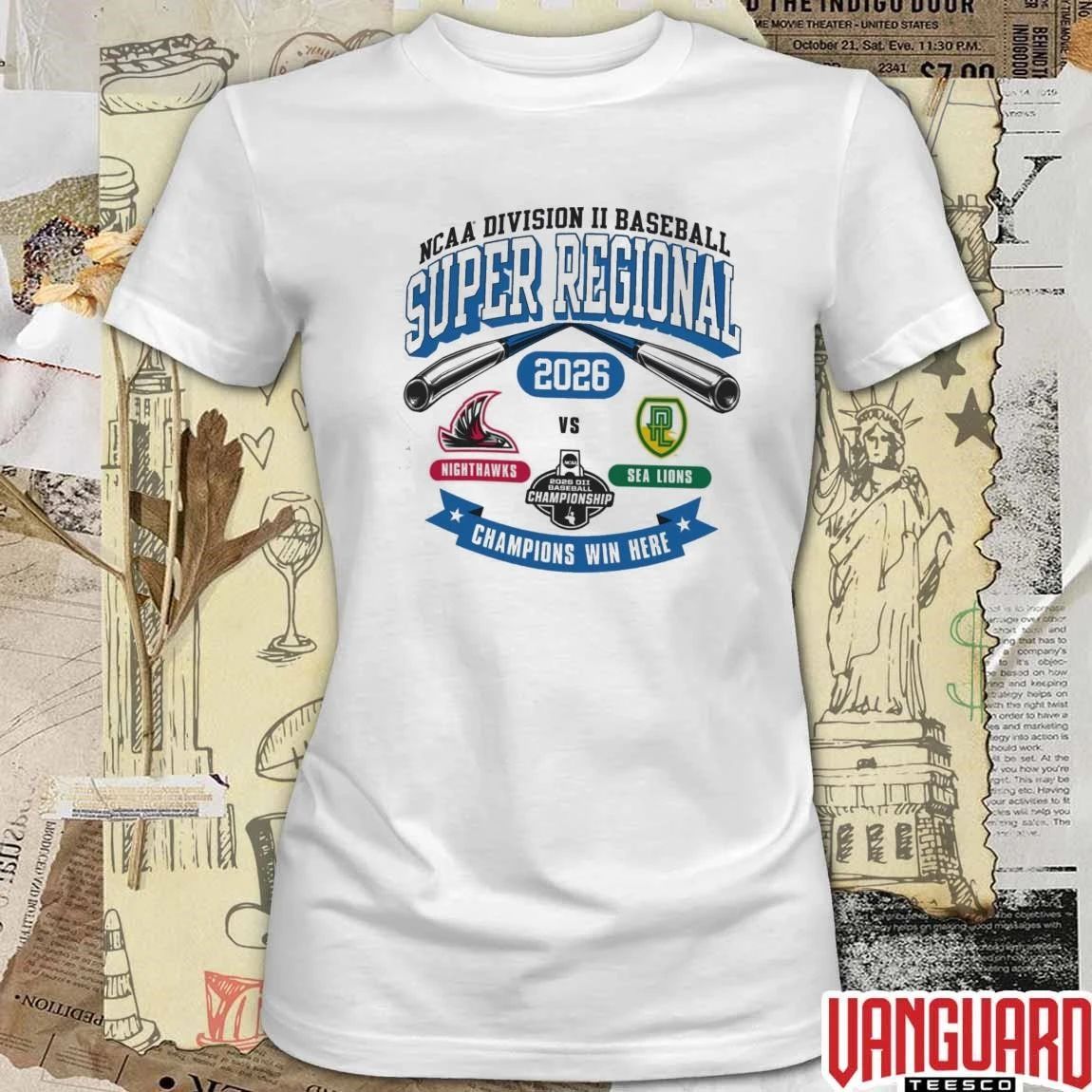 2026 NCAA Division II Baseball Super Regional Point Loma Champion Nighthawks Vs Sea Lions Champions Win Here t-shirt