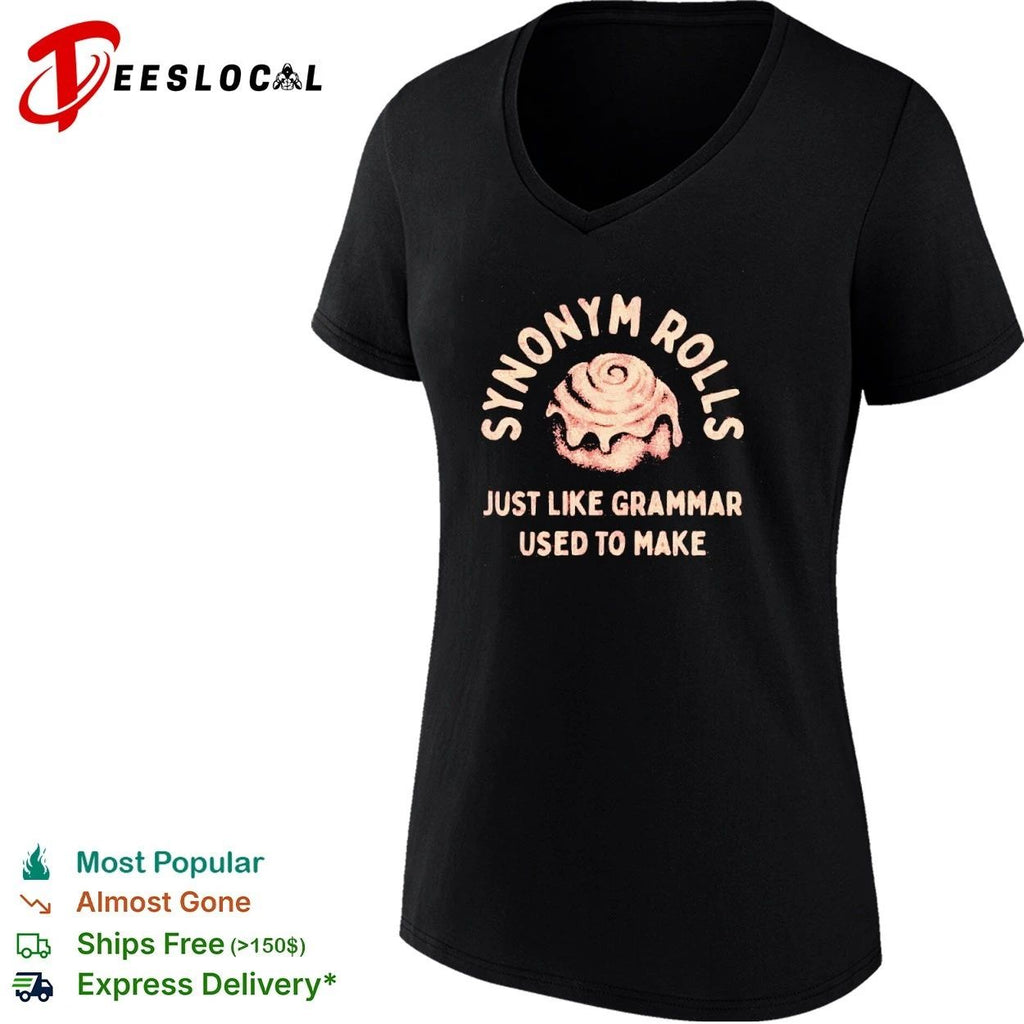 Synonym Rolls Just Like Grammar Used to Make T-shirt
