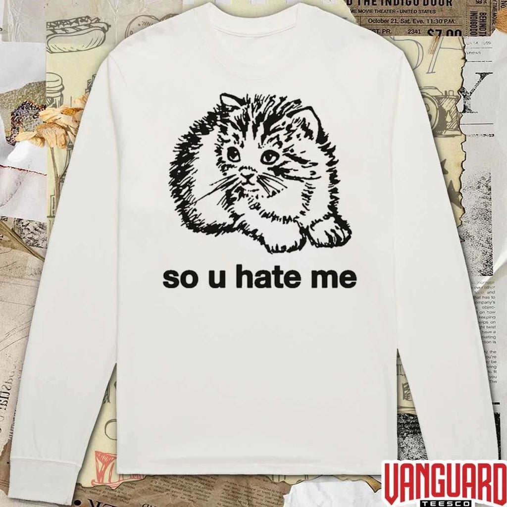 2026 So U Hate Me Cat t-shirt
