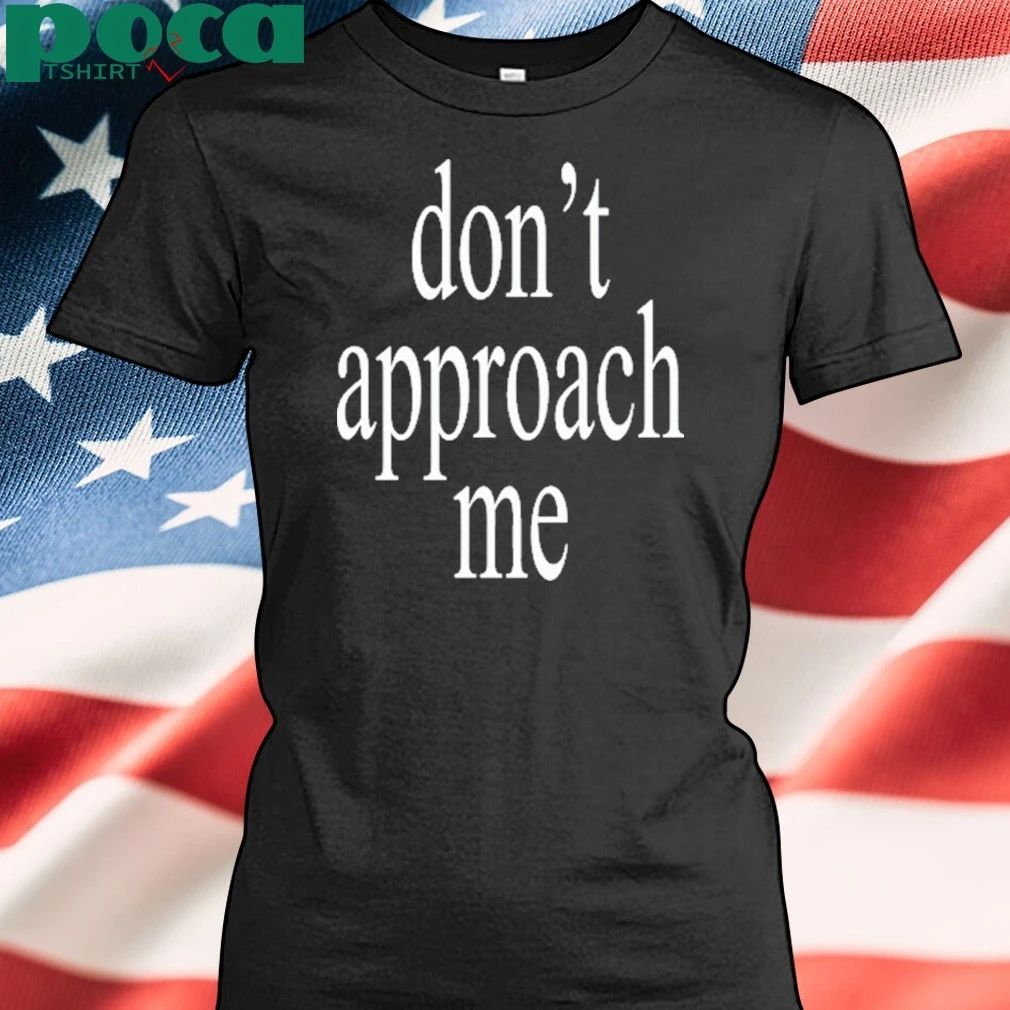 Wetleg I Just Wanna Dance With My Friends Don’t Approach Me shirt