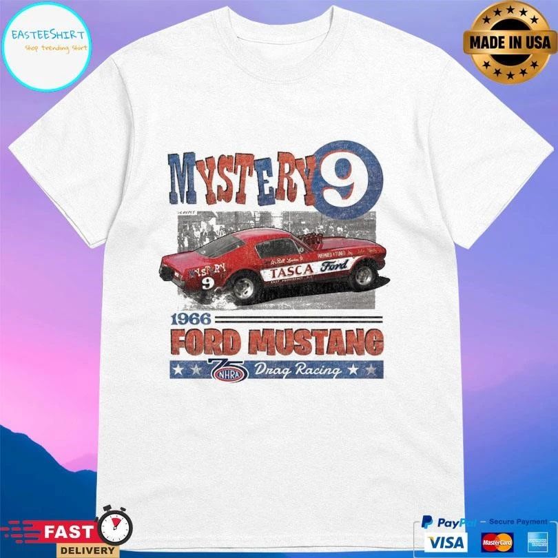 Nhra Mystery 9 1966 Ford Mustang Drag Racing T-shirts
