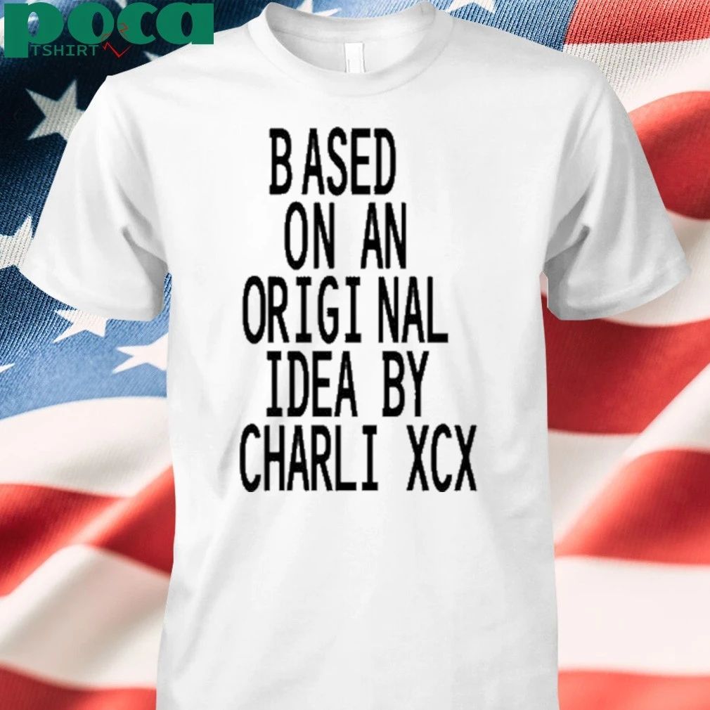Based On An s Idea By Charli Xcx The Moment Shirt