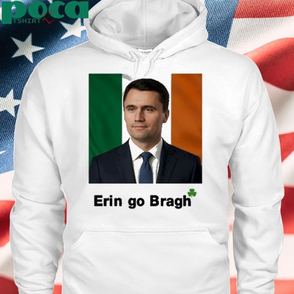 Erin Go Bragh Charlie Kirk T-shirt