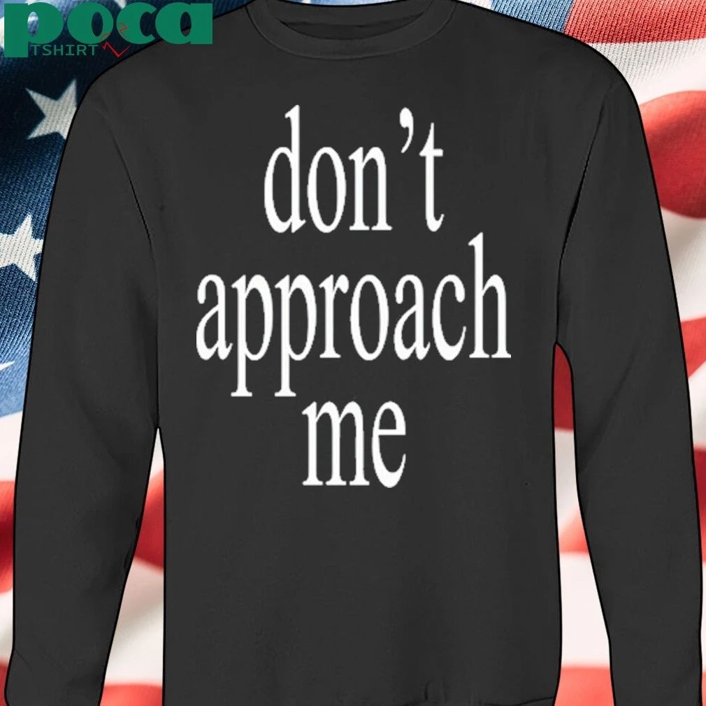 Wetleg I Just Wanna Dance With My Friends Don’t Approach Me shirt