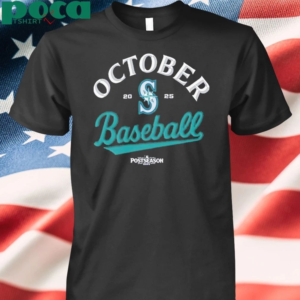 October Baseball Mariners 2025 Shirt