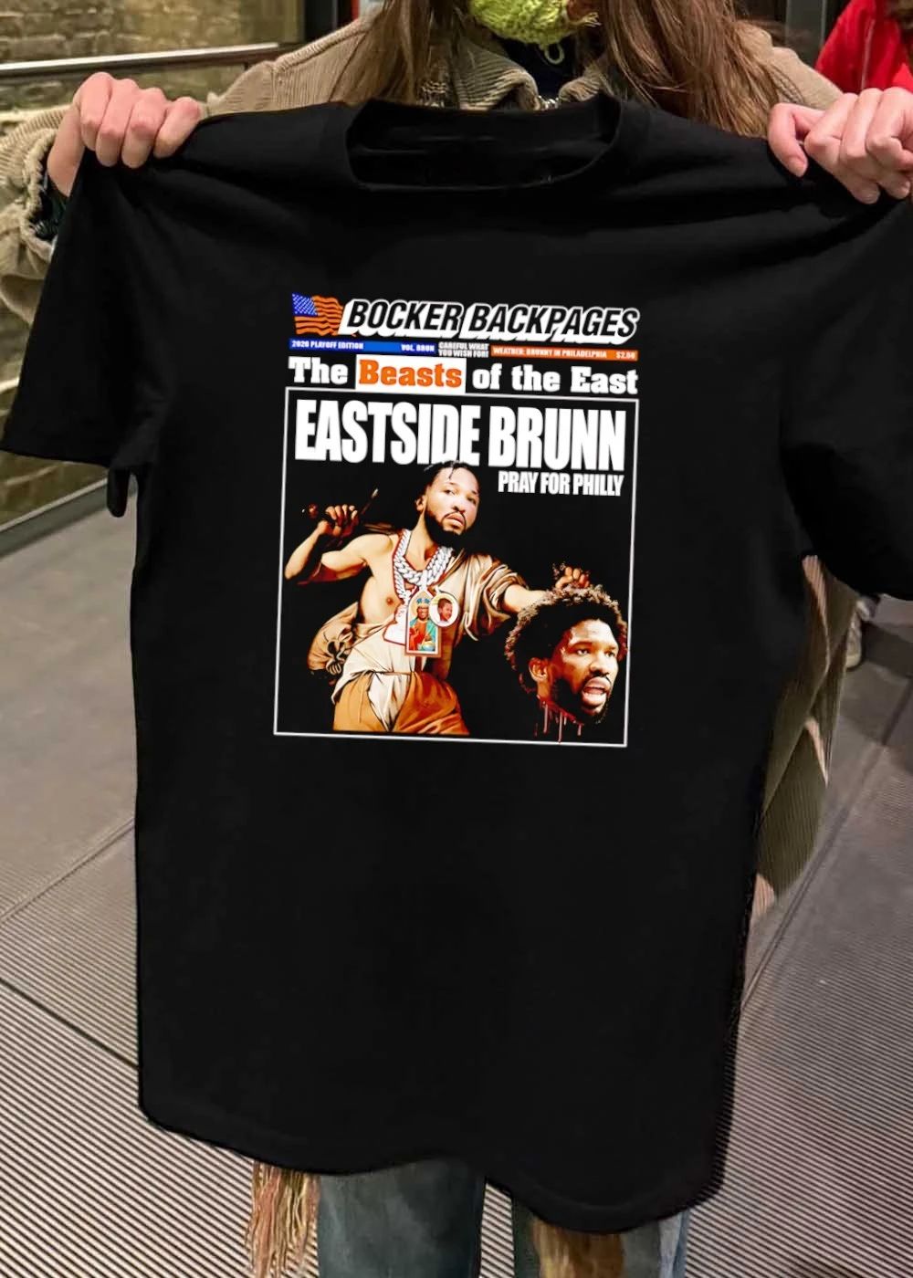 Beast of the Eastside Brunn Pray for Philly Knicks T-Shirt