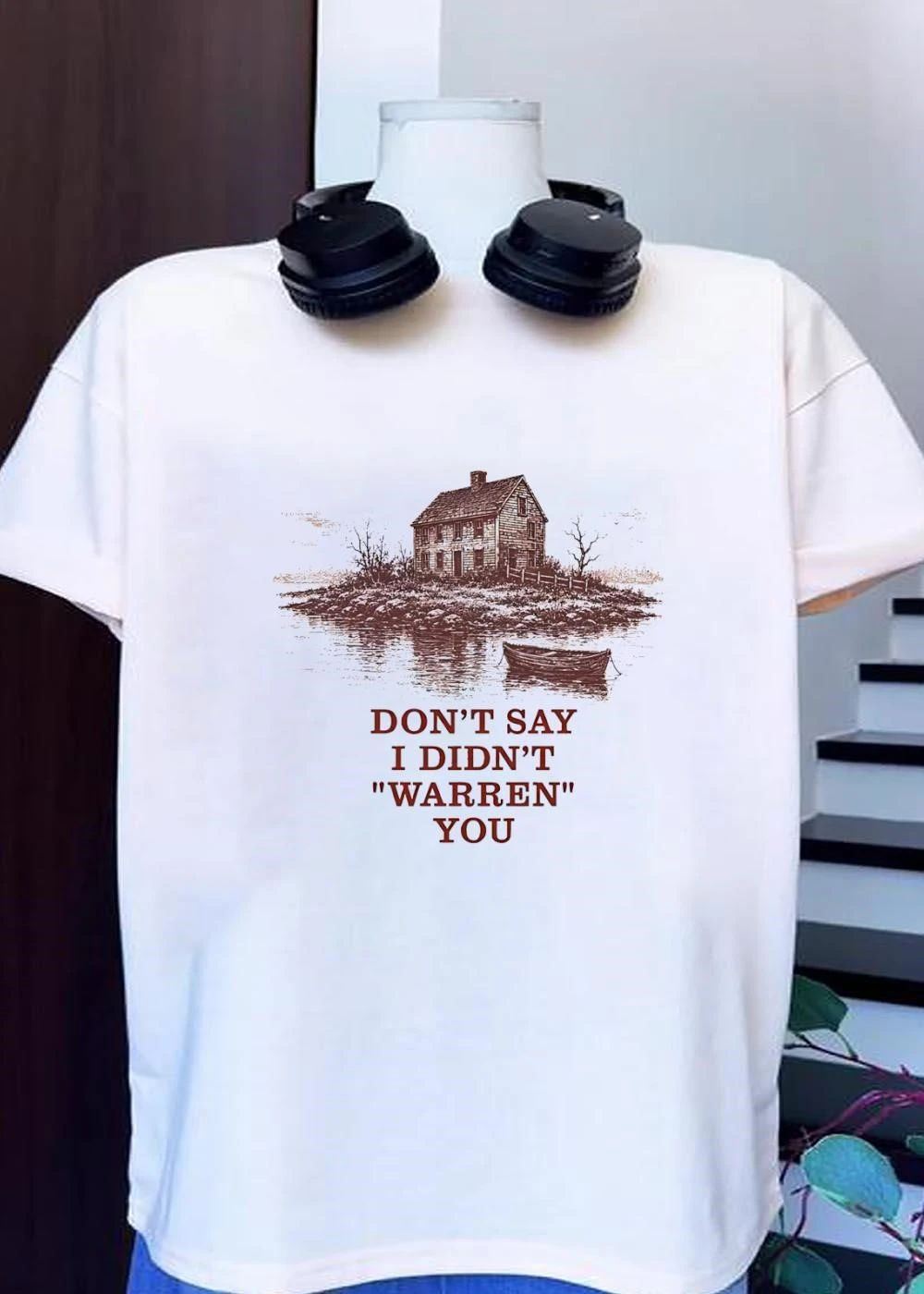Lakeside House Don’t Say I Didn’t Warren You T-Shirt