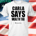Carla Says Wealth Tax T-shirt