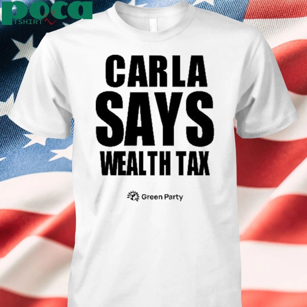 Carla Says Wealth Tax T-shirt