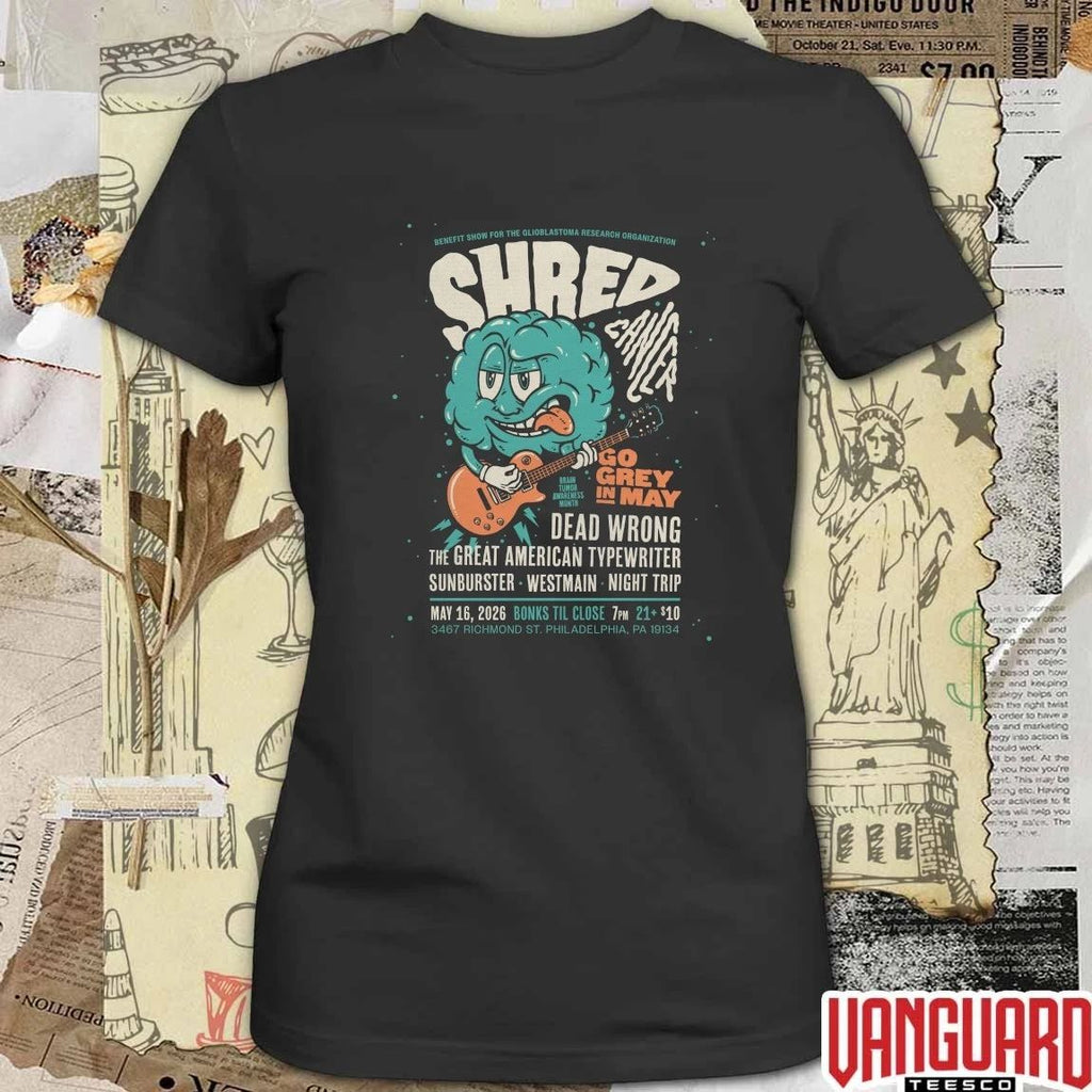 Original Shred Cancer Go Grey In May May 16 2026 Philadelphia PA t-shirt