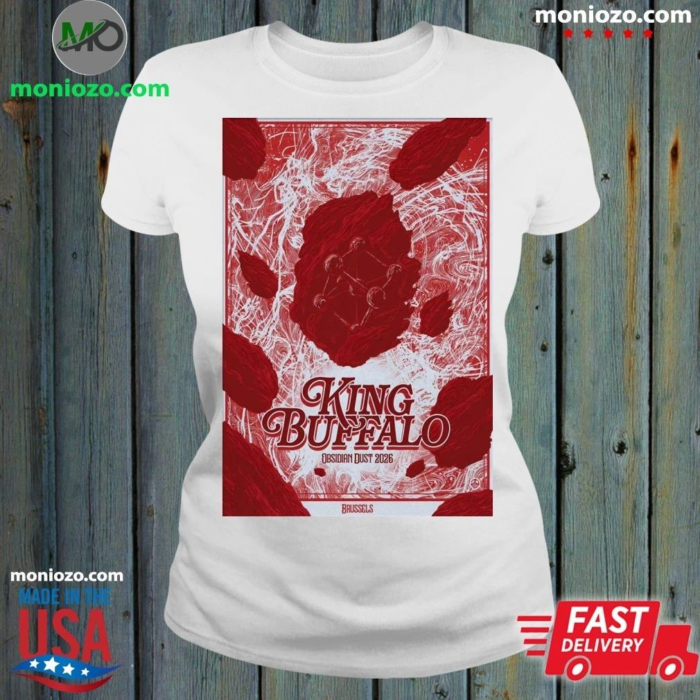 King Buffalo Obsidian Dust 2026 Brussels Belgium May 17 Poster Shirt