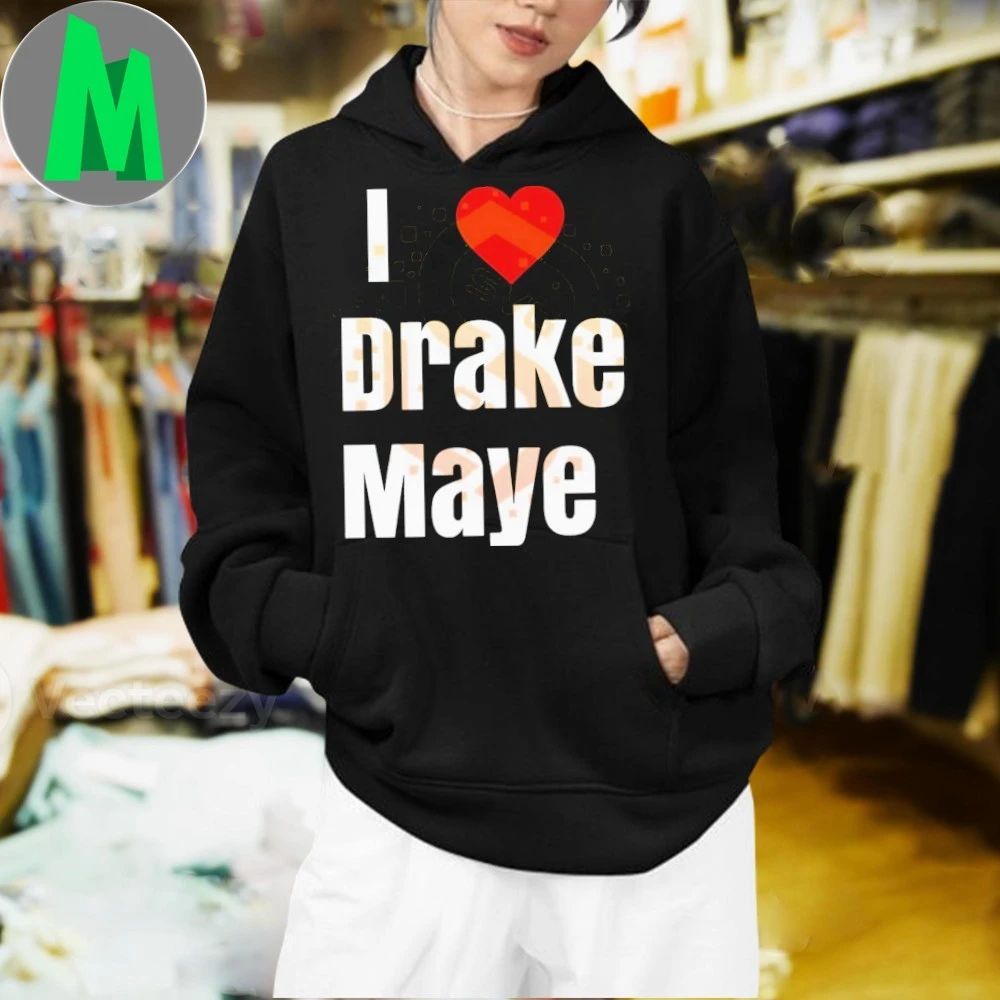 Original I Love Drake Maye Football Fan Quote Shirt
