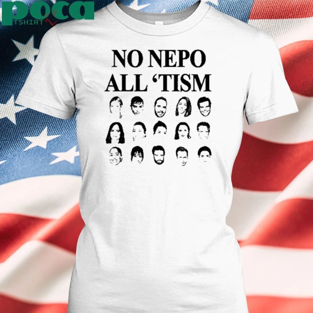 No Nepo All Tism T-shirt