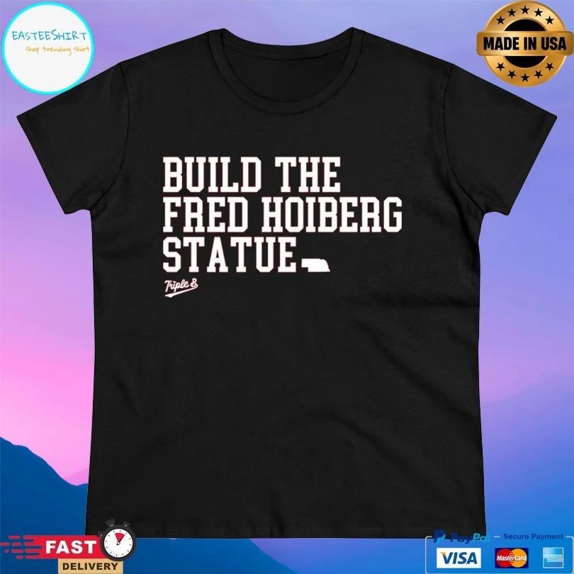 Build The Fred Hoiberg Statue Triple B T-shirts
