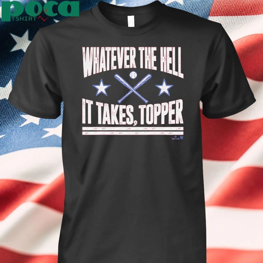 Philadelphia Baseball Whatever The Hell It Takes Topper shirt