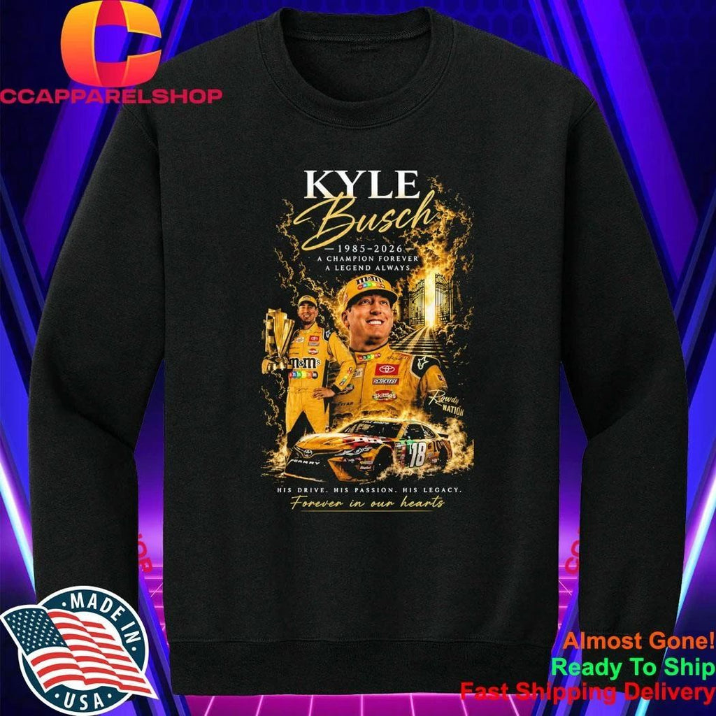 In Memory Of Kyle Busch Forever Rowdy Legends Never Lift Shirt