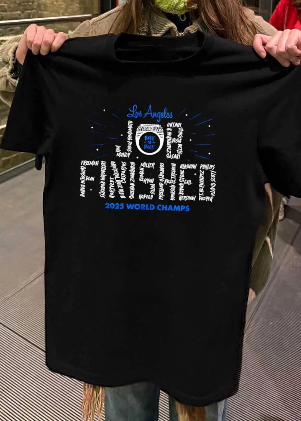 Los Angeles Back to Back Finished 2025 World Champs Dodgers Shirt