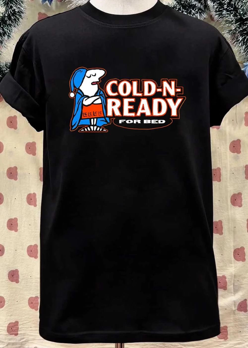 Cold-N-Ready For Bed Sleepy Character Shirt