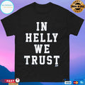 Connor Hellebuyck In Helly We Trust T-shirts