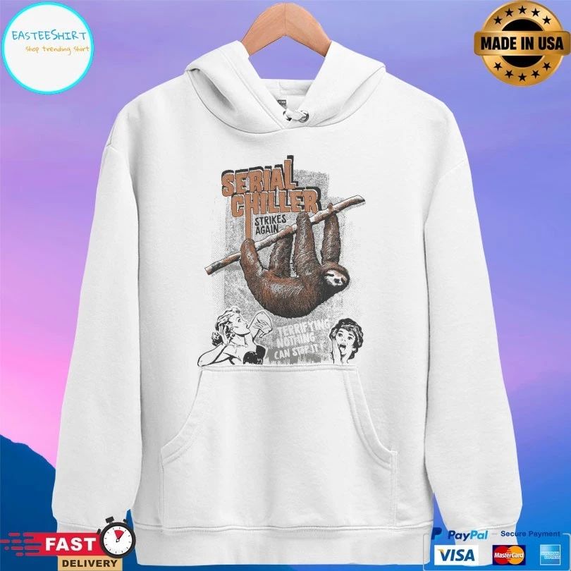 Serial Chiller Strikes Again Terrifying Nothing Can Stop It T-shirt