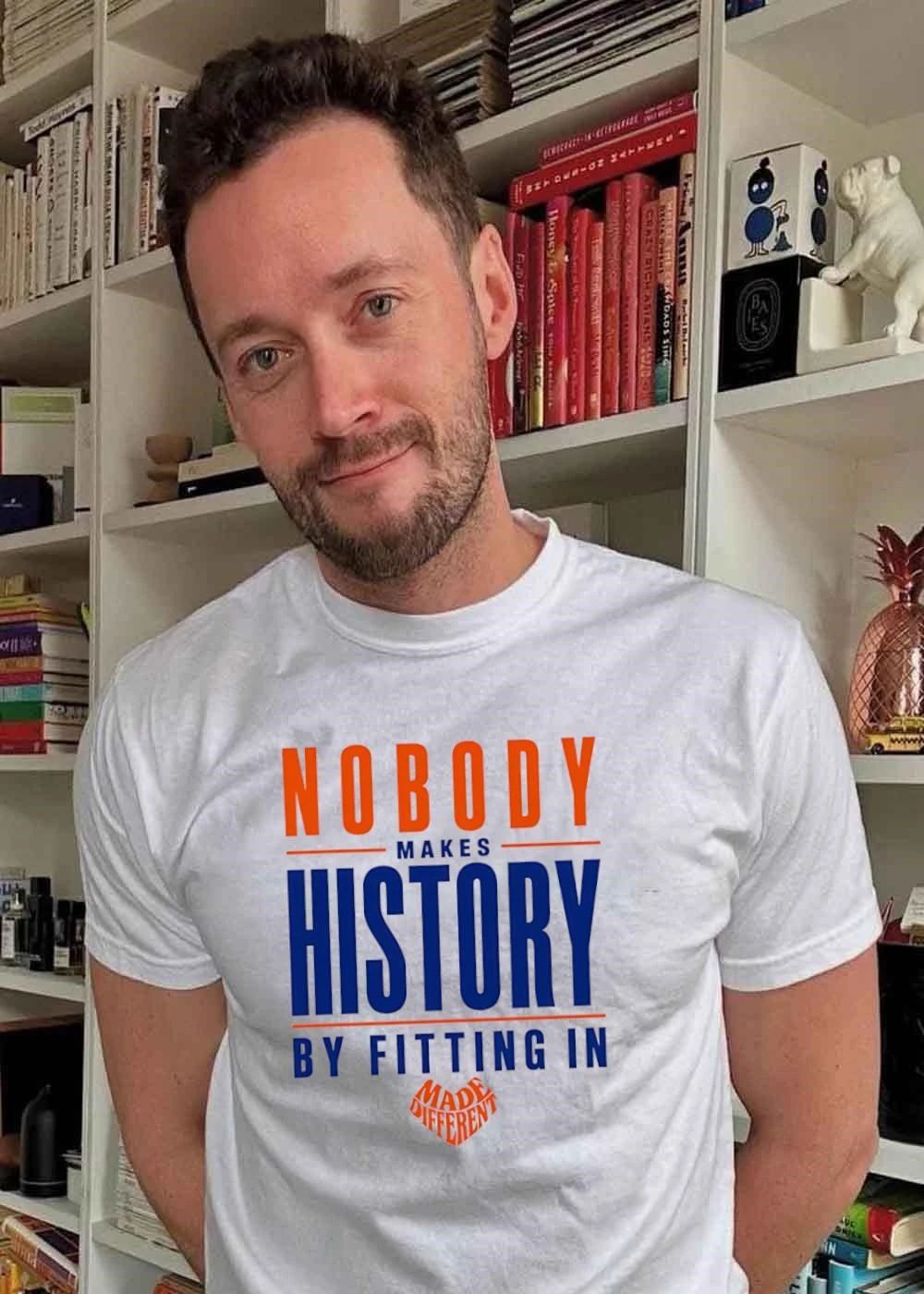 Made Different Nobody Makes History by Fitting In T-Shirt