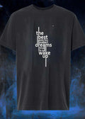 Inspirational Quotes The Best Way To Make Your Dreams Come True Is To Wake Up T-Shirt