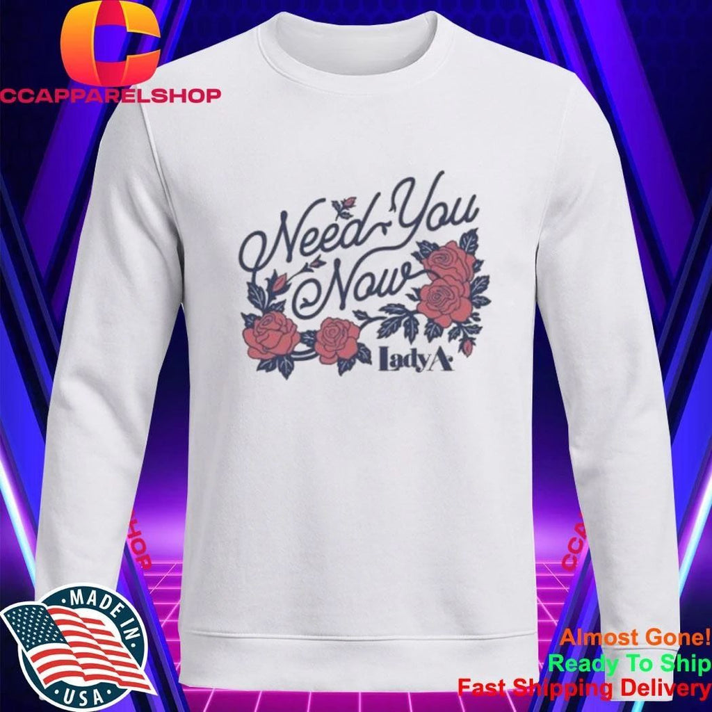 Lady A Need You Now Shirt
