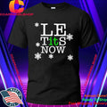 Le Tits Now Christmas Let It Snow Ugly Sweater Funny Party Shirt