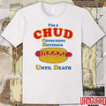 I’m A Chud Consuming Hot Dogs Until Death t-shirt