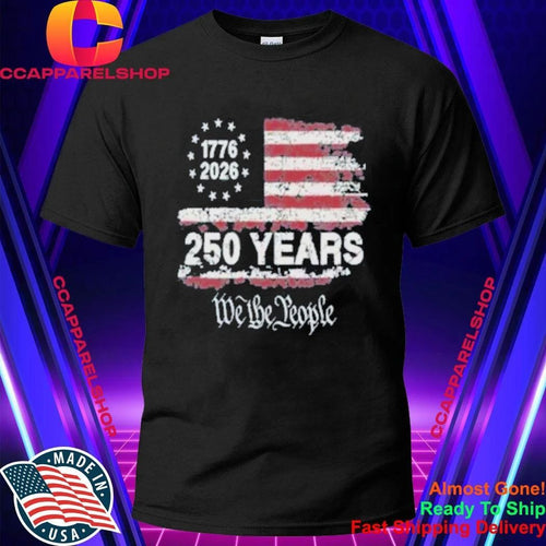 250 Year We The People Shirt