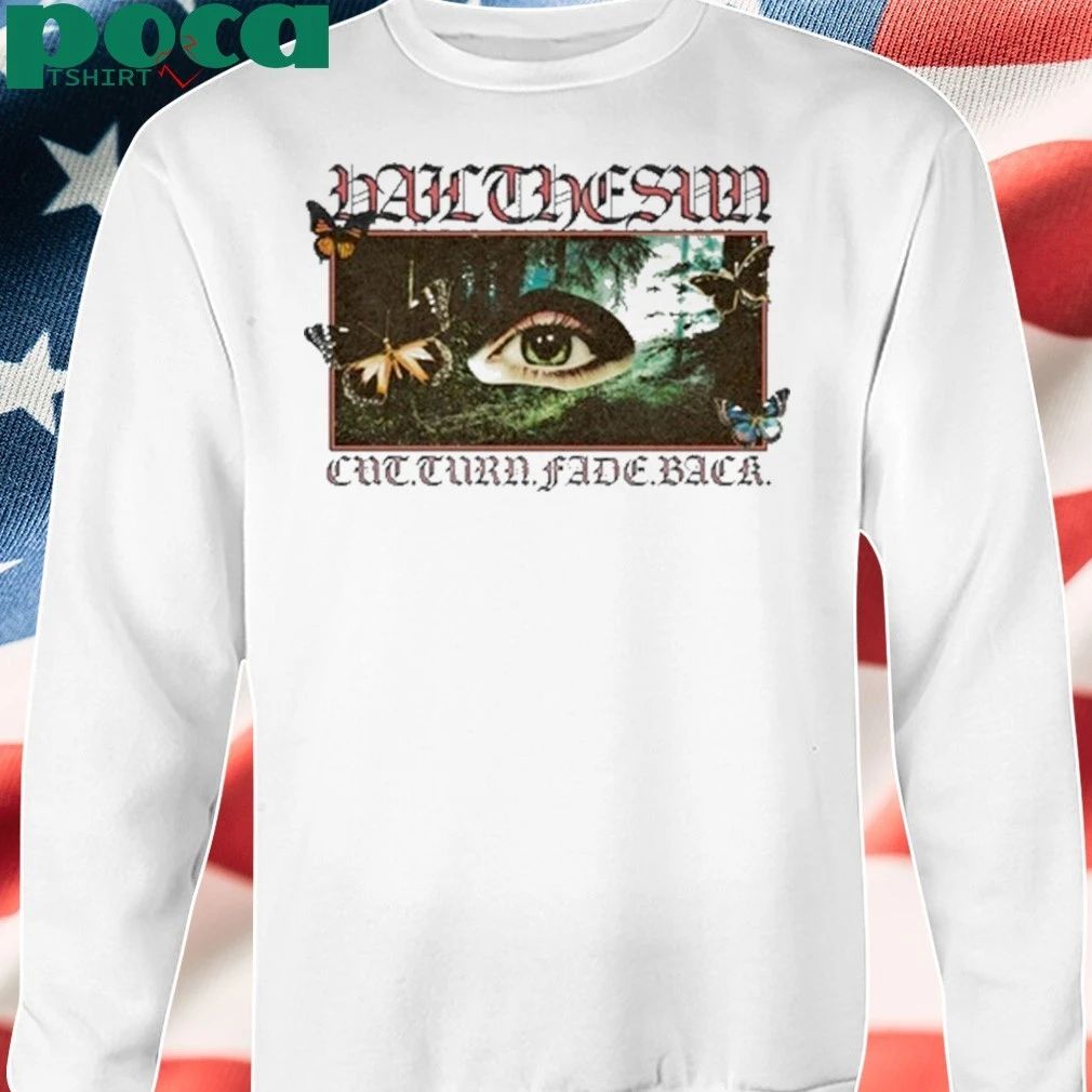 Hail The Sun Cut Turn Fade Back Meadow Eye shirt
